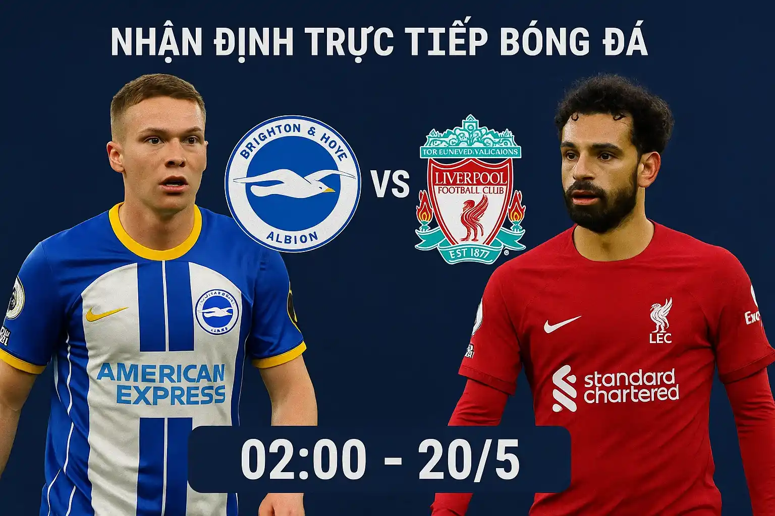 Nhận định trực tiếp bóng đá Brighton vs Liverpool