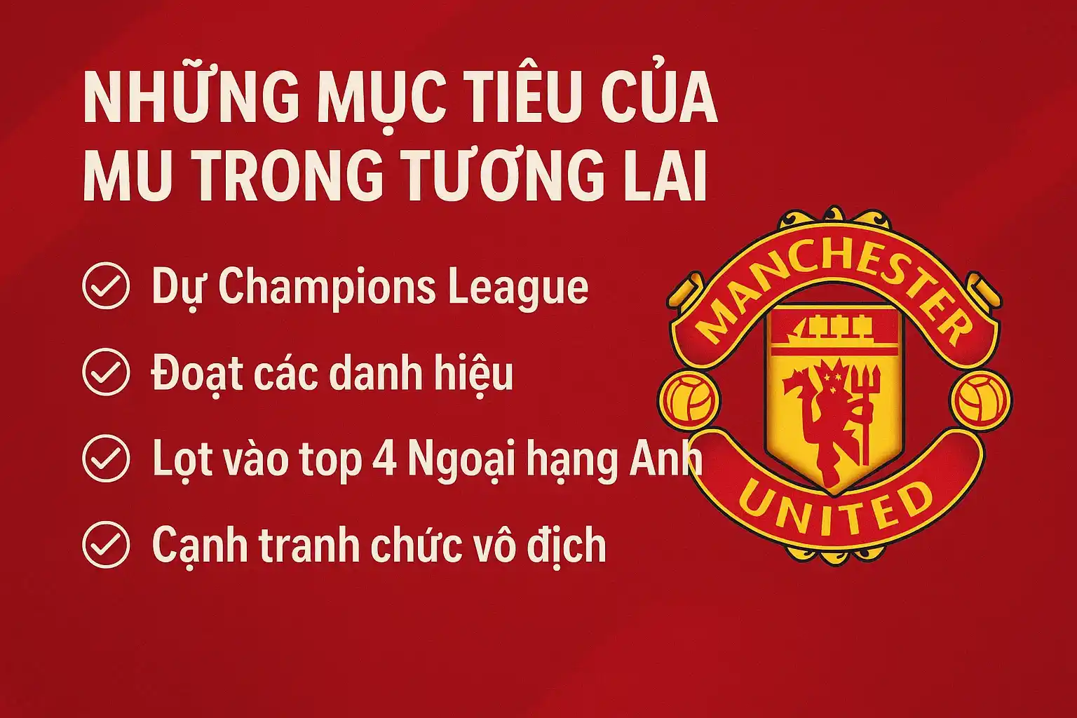 Những mục tiêu của MU trong tương lai