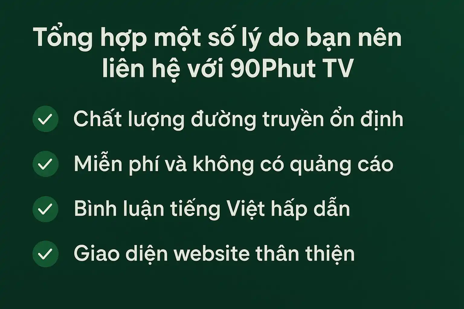 Tổng hợp một số lý do bạn nên liên hệ với 90Phut TV
